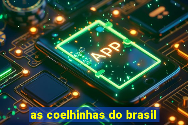 as coelhinhas do brasil